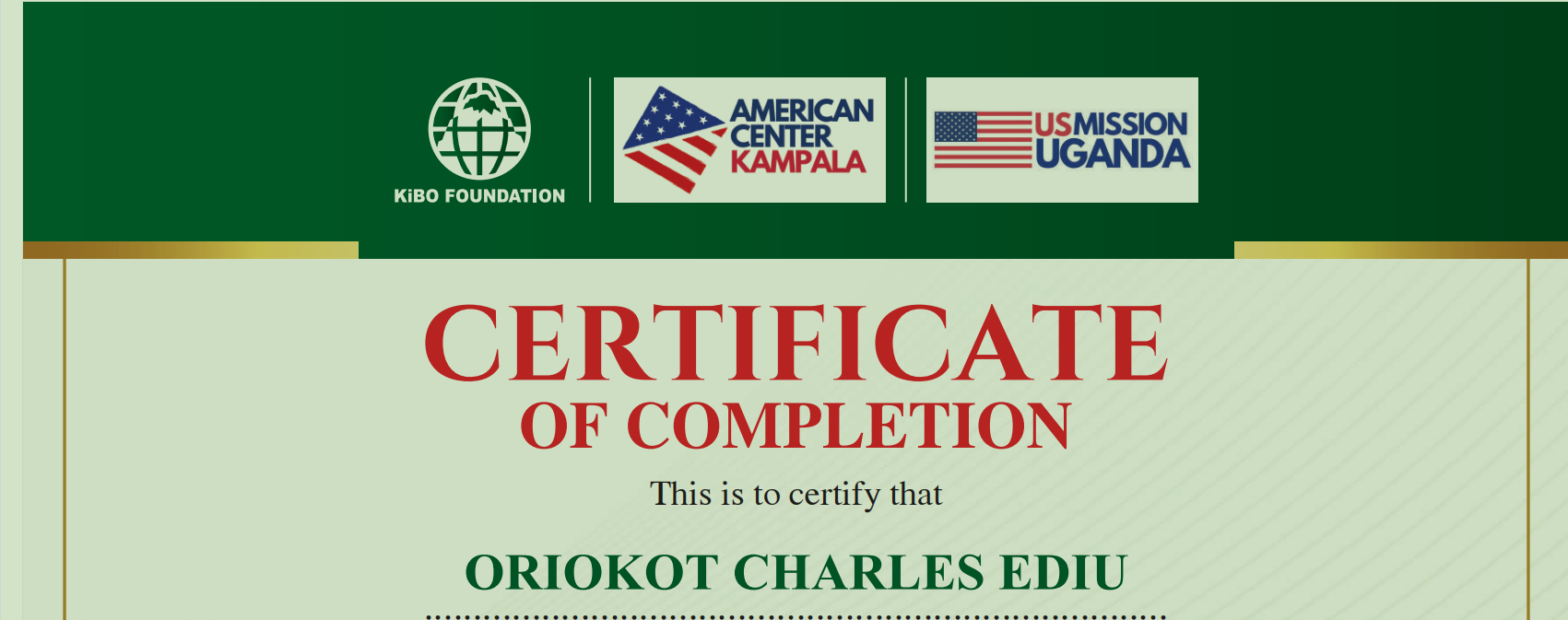 Kibo Foundation, American Center Kampala and U.S. Mission Uganda certificate for Oriokot Charles Ediu